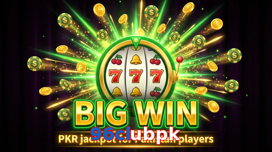 Big win animation on 96Clubpk slot game